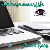#EntrepreneurLife Ain’t Easy