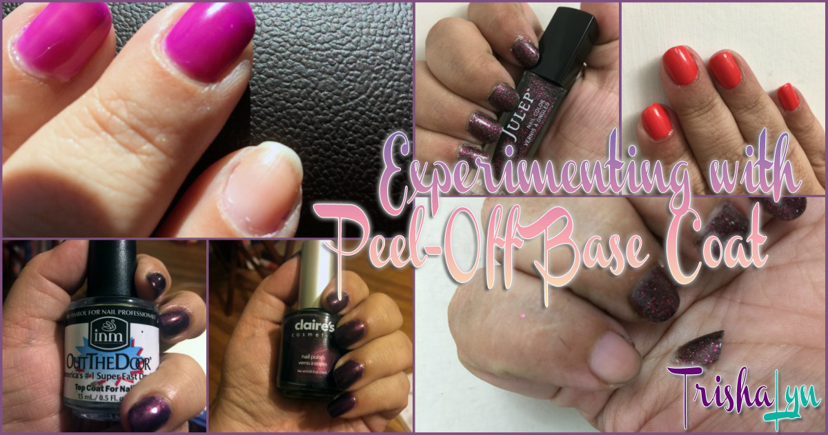 Experimenting with Peel-Off Base Coat - TrishaLyn.com